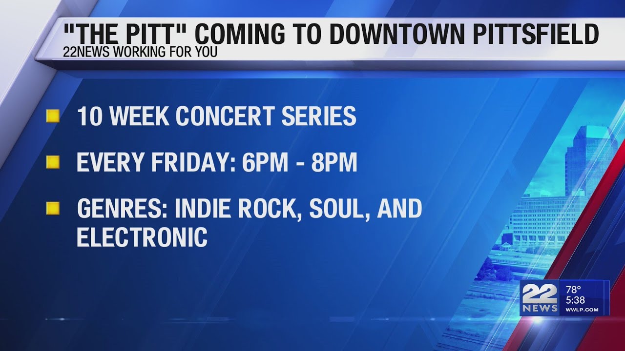 New 10-week free concert series, &ldquo;The Pitt,&rdquo; coming to downtown Pittsfield