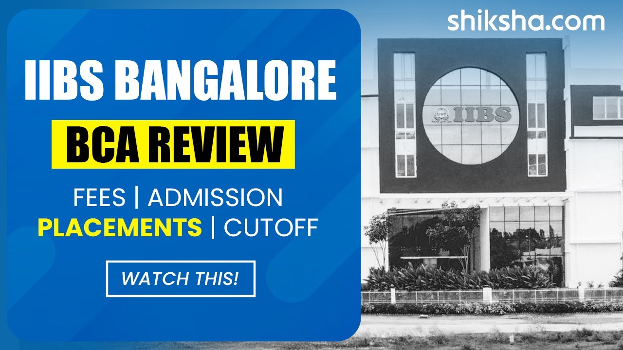IIBS Bangalore BCA Review