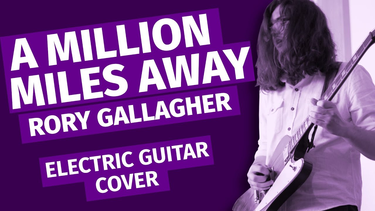 A Million Miles Away - Rory Gallagher (Guitar Cover)