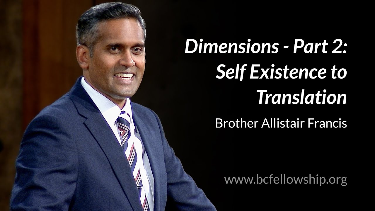 240518 - Allistair Francis: Dimensions - Part 2: Self Existence to Translation
