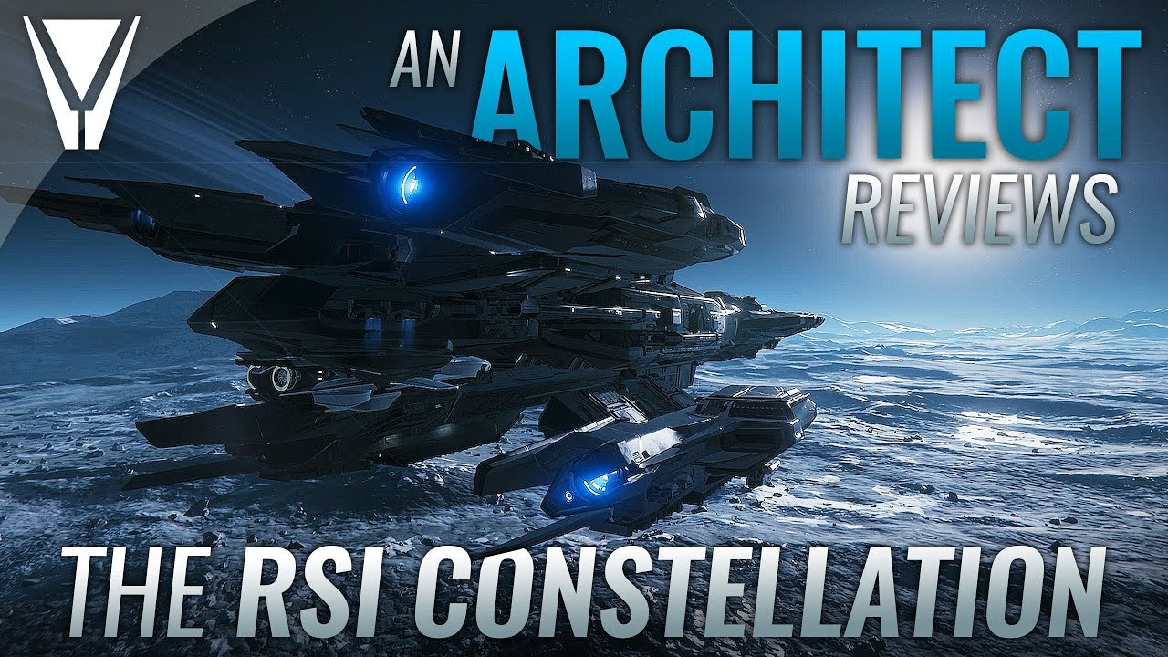 An Architect Reviews the RSI Constellation - Star Citizen