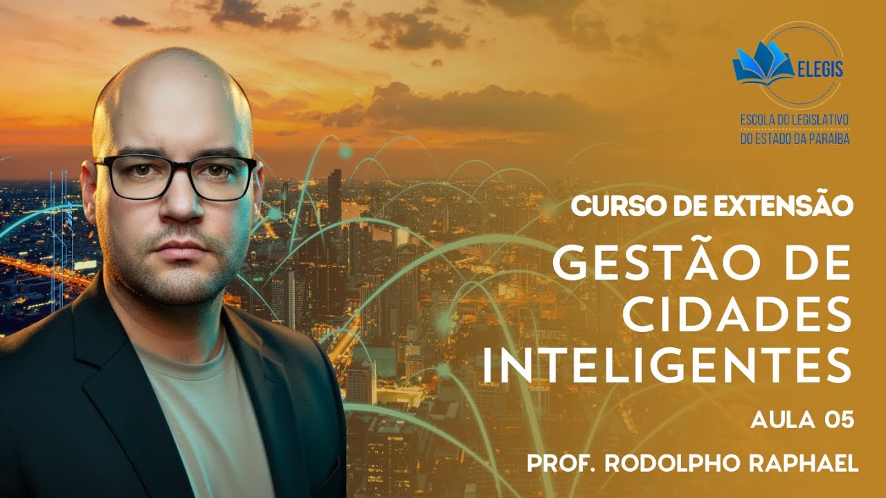 AULA 05 -  CURSO DE GESTÃO DE CIDADES INTELIGENTES