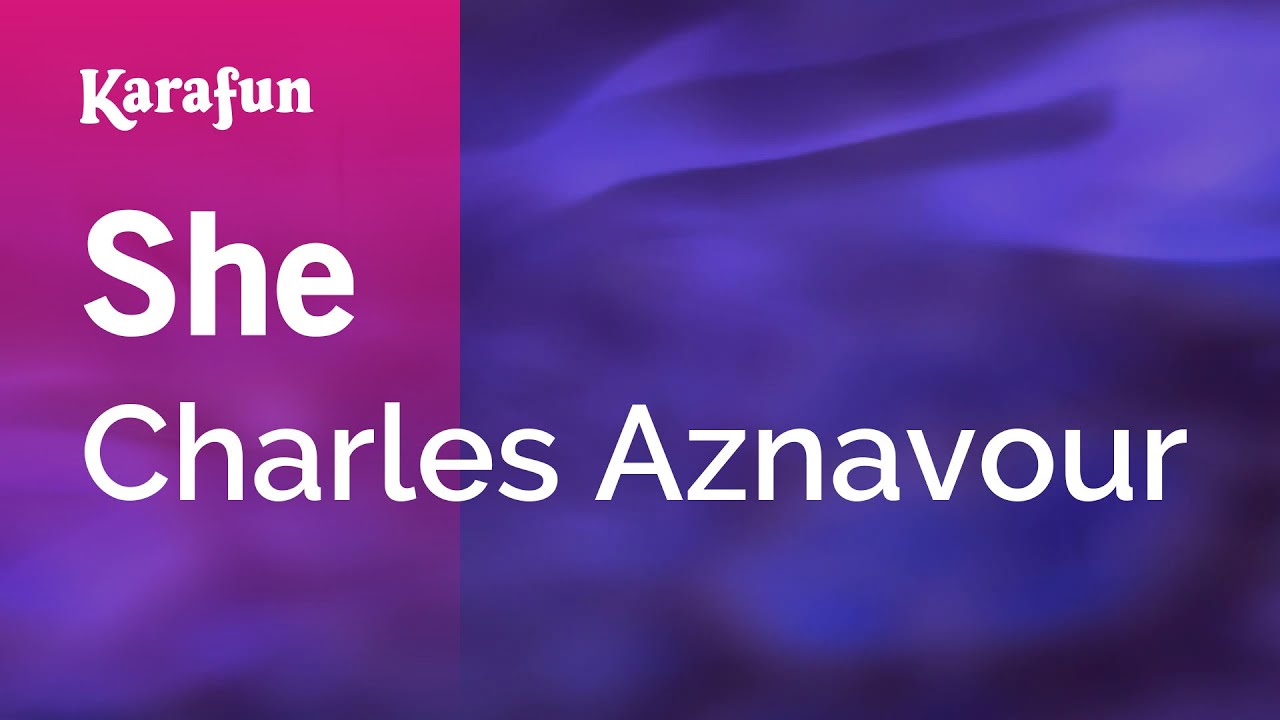 She - Charles Aznavour | Karaoke Version | KaraFun