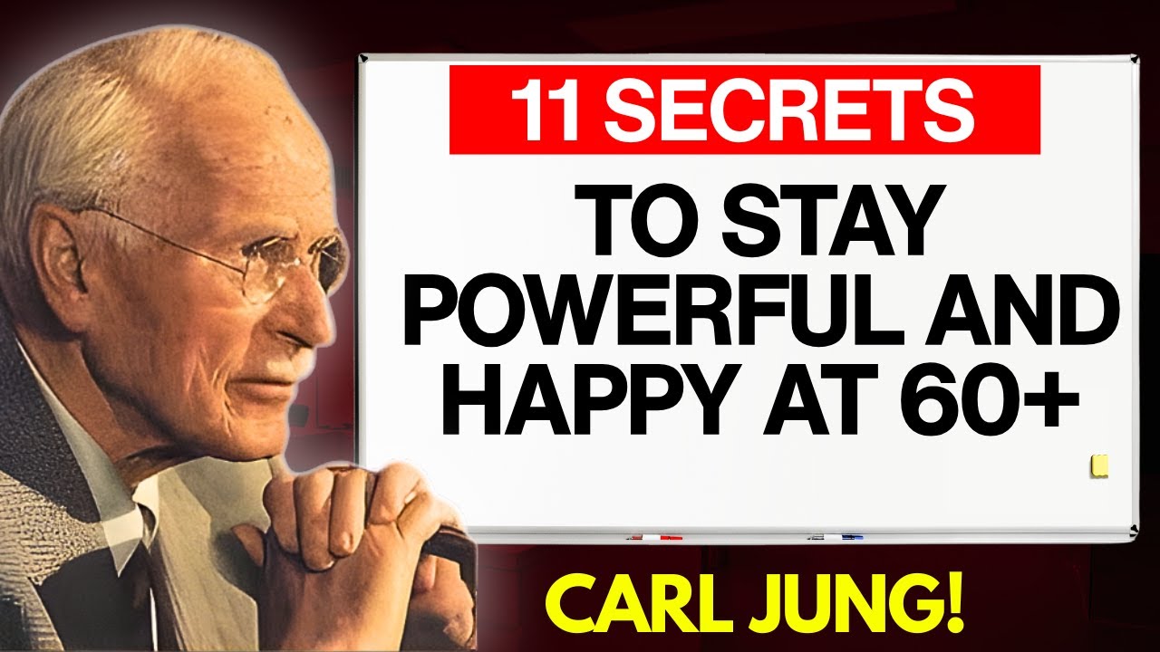 These ONLY 11 Things KEEP YOU STRONG and HAPPY After 60! | Carl Jung
