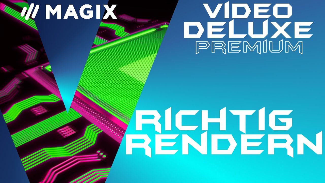 Rendern / Exportieren mit den besten Einstellungen f&uuml;r Youtube - MAGIX VIDEO DELUXE 2020 - Tutorial