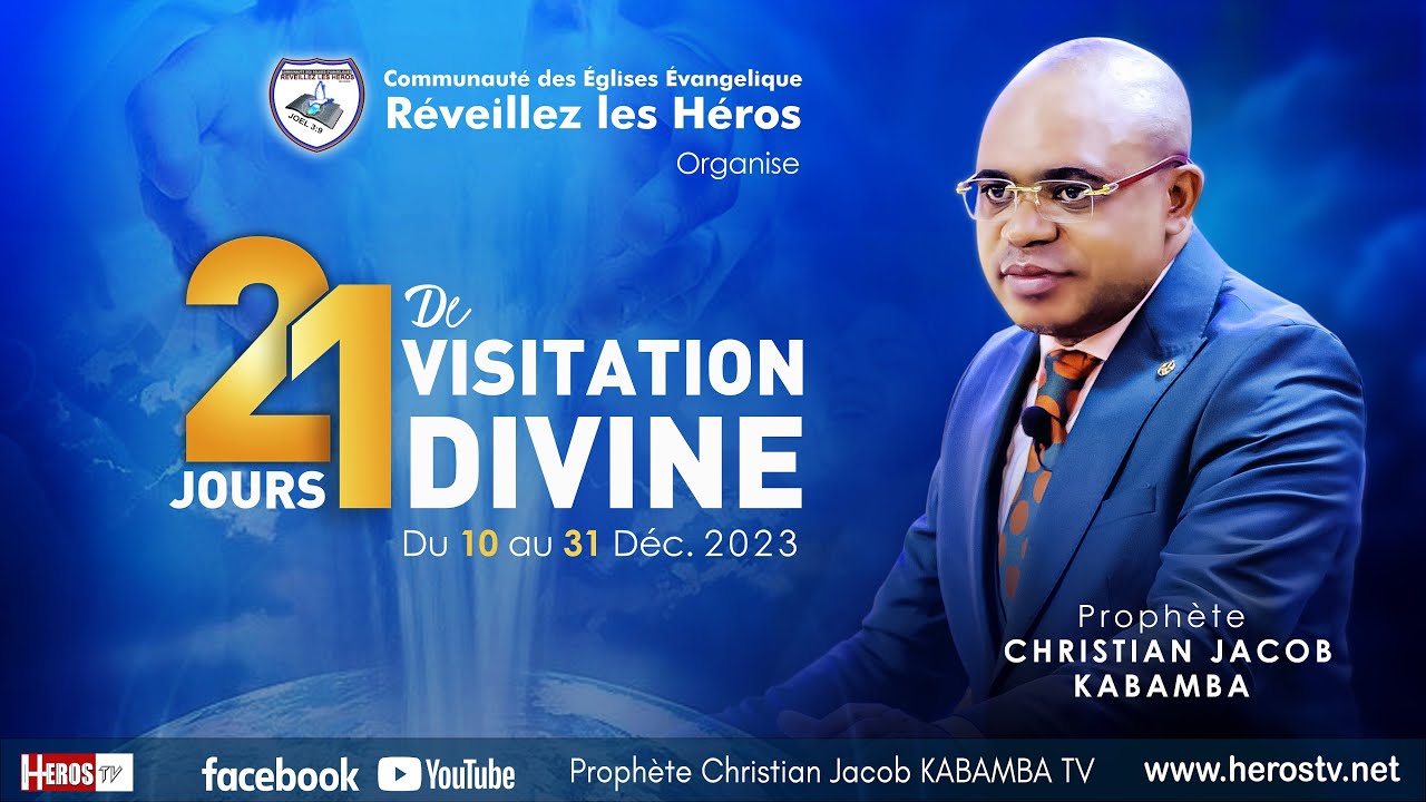 21 JOURS DE VISITATION DIVINE  J/1 PROPHETE DES NATIONS CHRISTIAN JACOB  KABAMBA