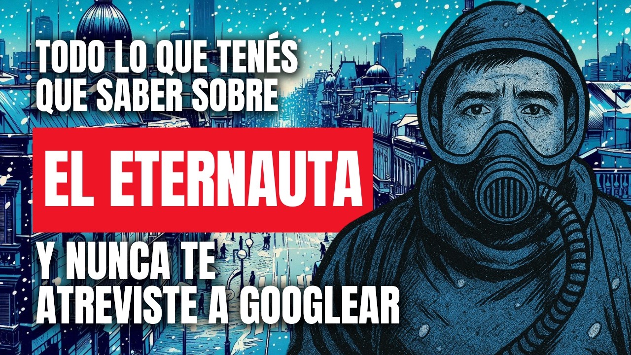 EL ETERNAUTA: el héroe argentino en NETFLIX 📽️ Historia de JUAN SALVO, Oesterheld y Solano López