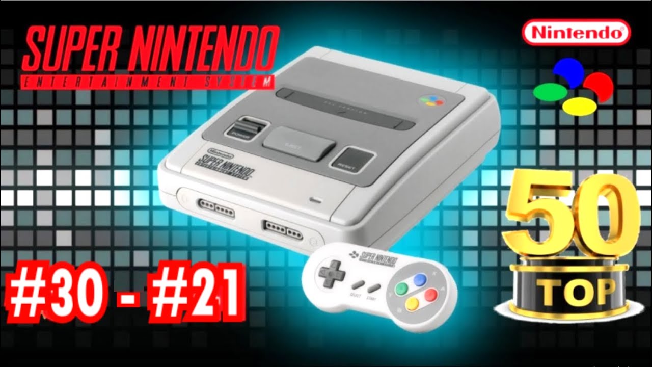 TOP 50 SNES #30 a #21 --- Los 50 Mejores Juegos de Super Nintendo (parte 3)