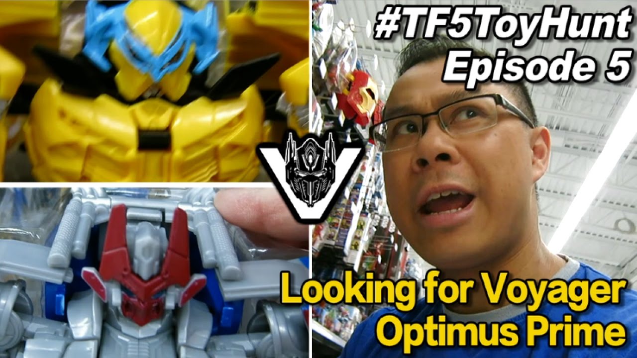 Looking for Voyager Optimus Prime from Transformers TLK - [TF5 Toy Hunt Ep. 5]
