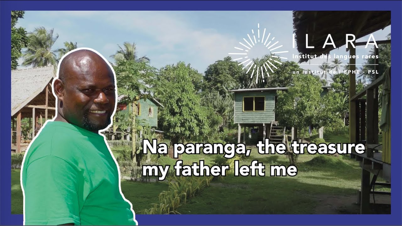 Na paranga, the treasure my father left me | the Luqa language of 