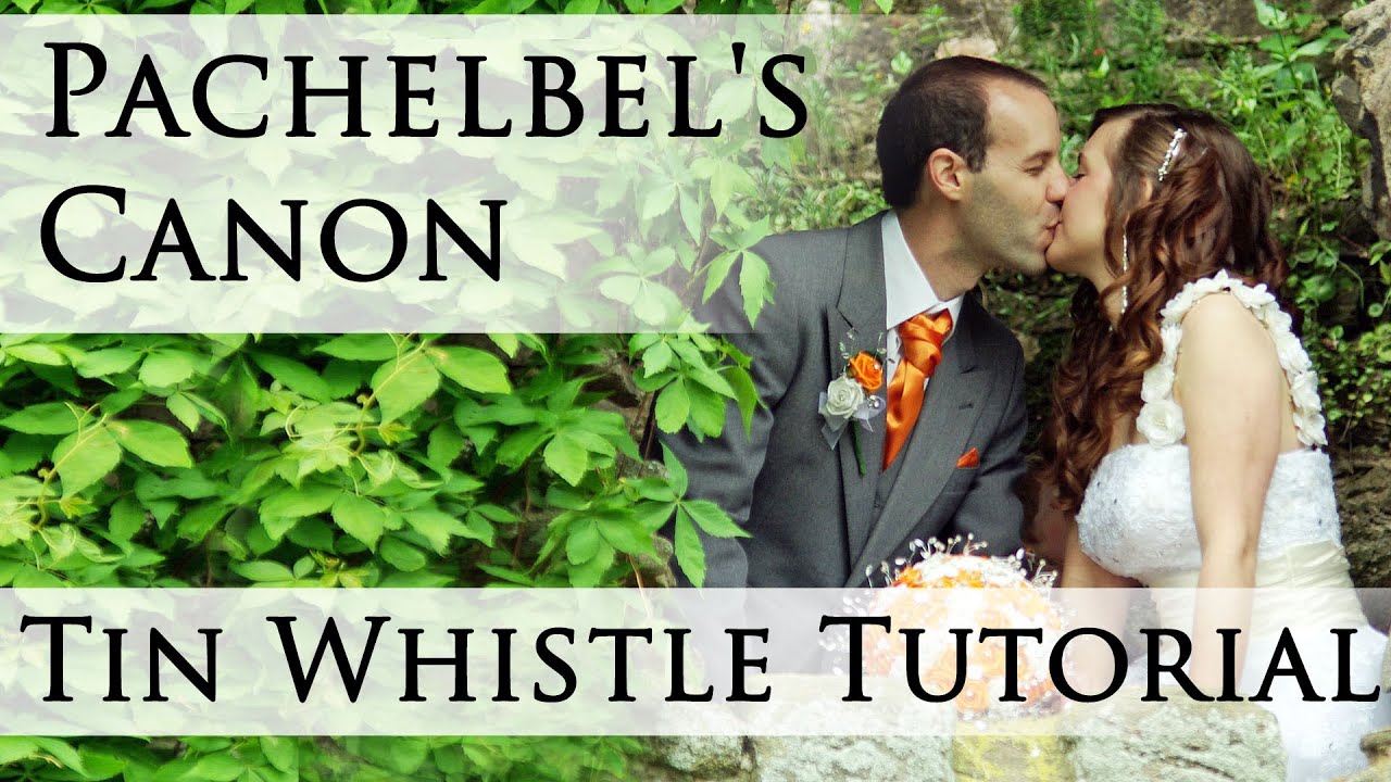 Pachelbel's Canon - Tin Whistle Duet | PENNYWHISTLE TUTORIAL & TABS