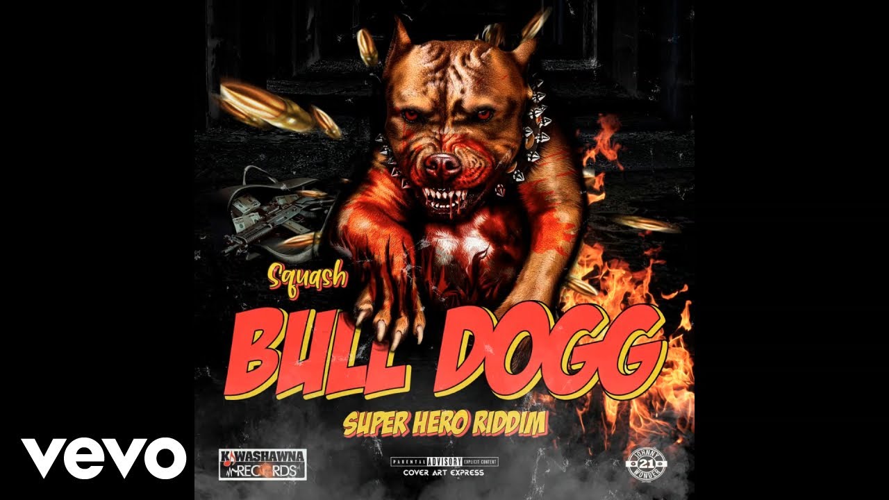 Squash - Bull Dog (Official Audio)