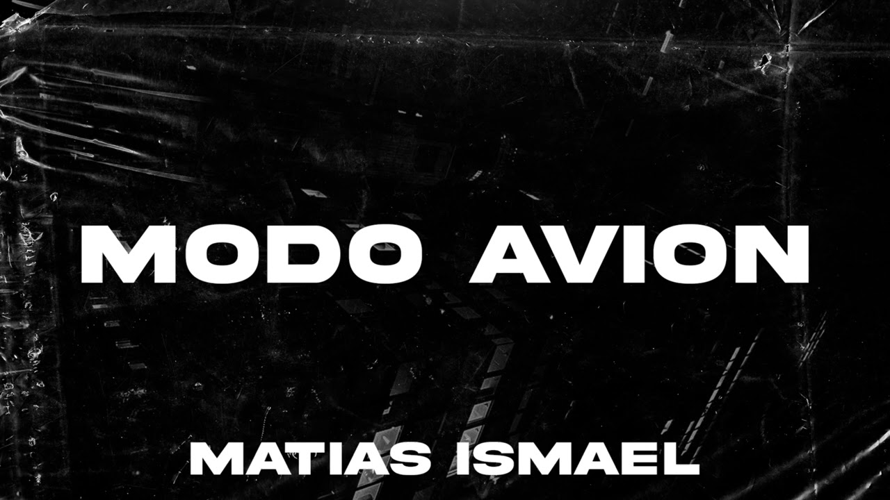 MODO AVION (Latin Tech) - Matias Ismael
