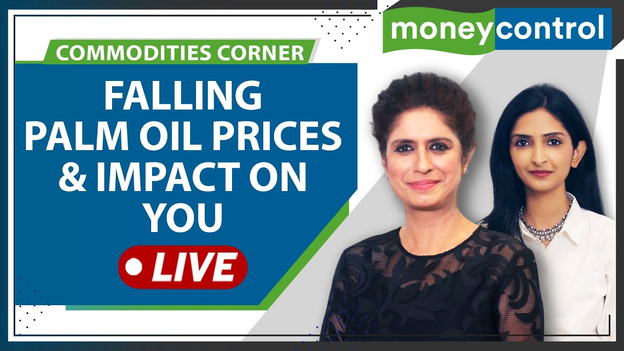 Commodity Live: Palm oil slips 50% from highs: impact on consumer stocks