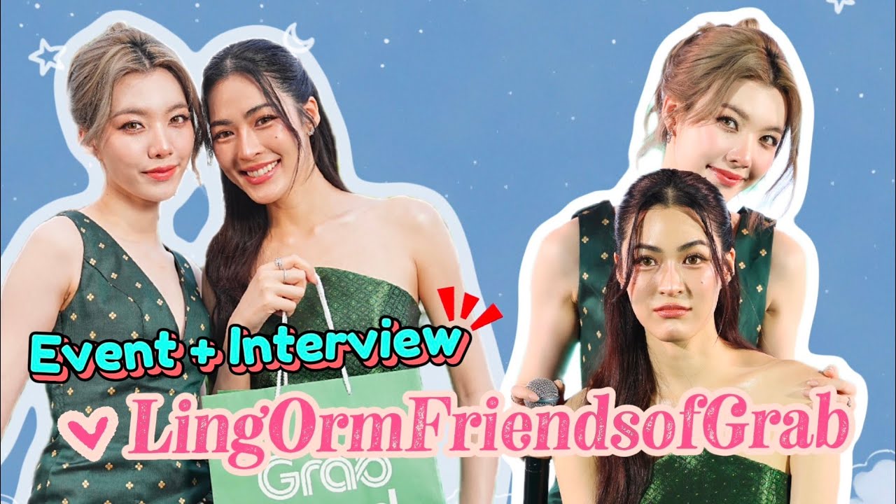 ‘หลิง-ออม’ ขึ้นแท่น ‘Friends of Grab’ประเดิมเปิดตัวแคมเปญใหญ่ ดันเที่ยวไทยให้ฟีเวอร์  #lingorm