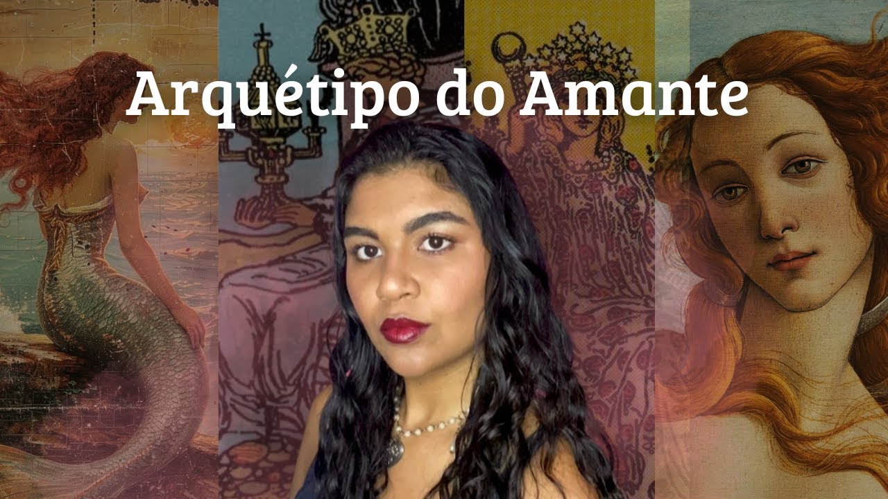Arquétipo do Amante, aprenda a como ativar