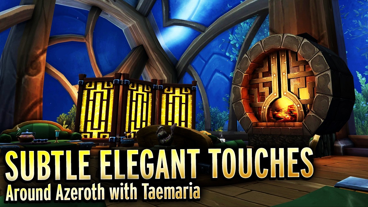 Delicate Touch and High Quality! Around Azeroth with Taemaria WoW Housing Tour