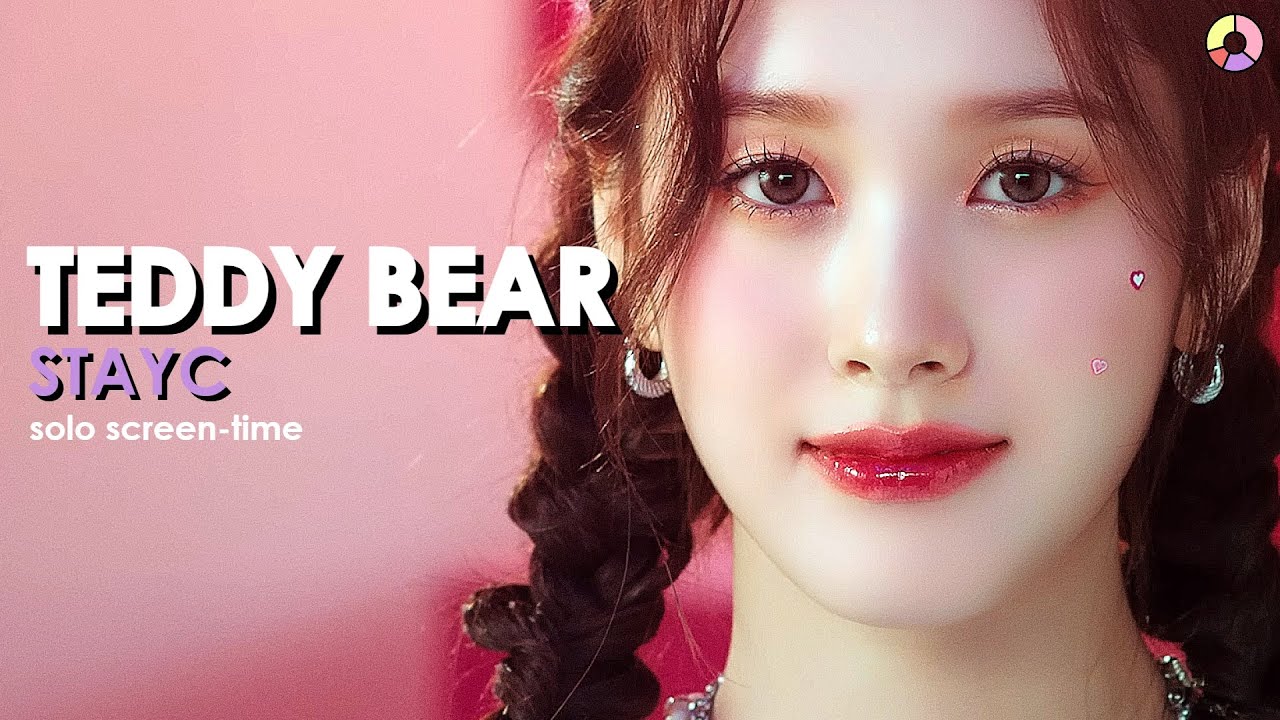 STAYC (ステイシー) 'Teddy Bear -Japanese Ver.- | focus & solo screen-time ranking
