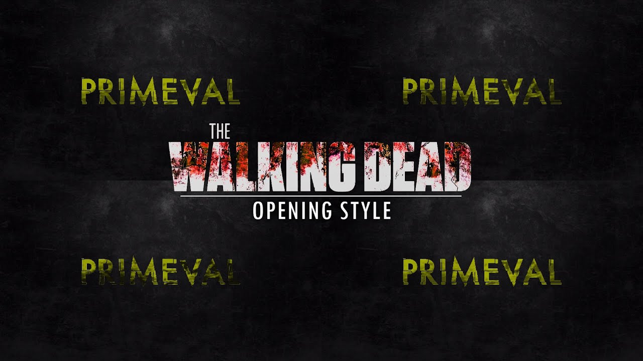 Primeval : All Seasons Opening Credits (The Walking Dead Style)