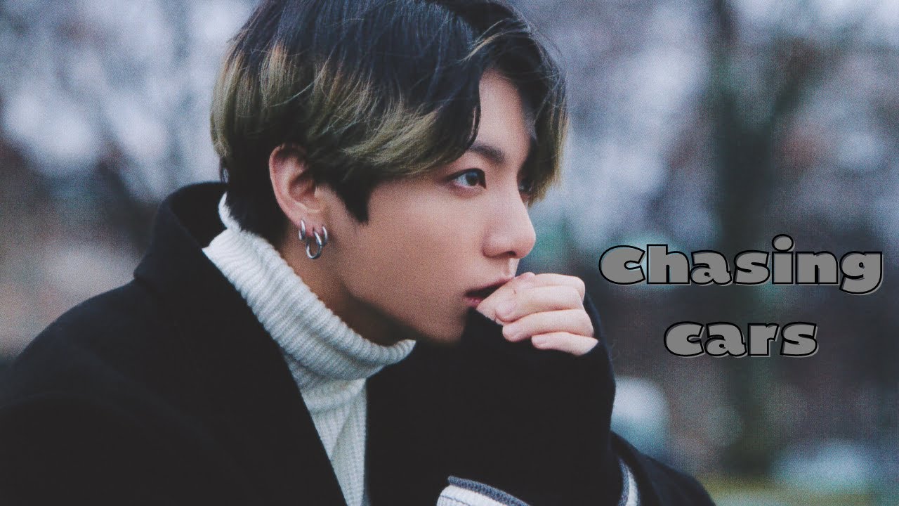 Jeon Jungkook - chasing cars [FMV]