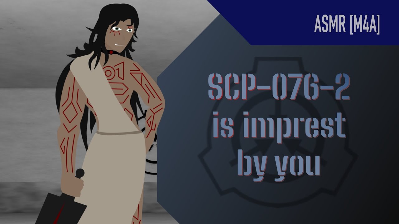 [ASMR Rolplay][SCP-076-2 able x MTF-Unit]Able is impressed by you and your body[body positivity]