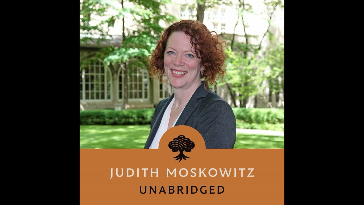 247: Unabridged Interview: Judith Moskowitz