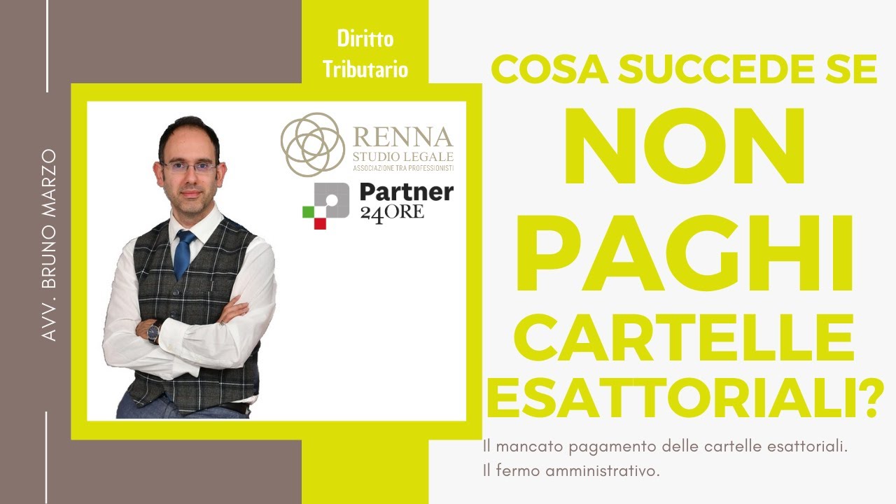 IL MANCATO PAGAMENTO DI UNA CARTELLA ESATTORIALE. FERMO AMMINISTRATIVO - Avv. Bruno Marzo