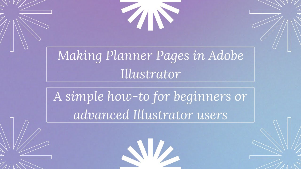 Making planner pages in Illustrator!  Tutorial for beginner or advanced Illustrator users!
