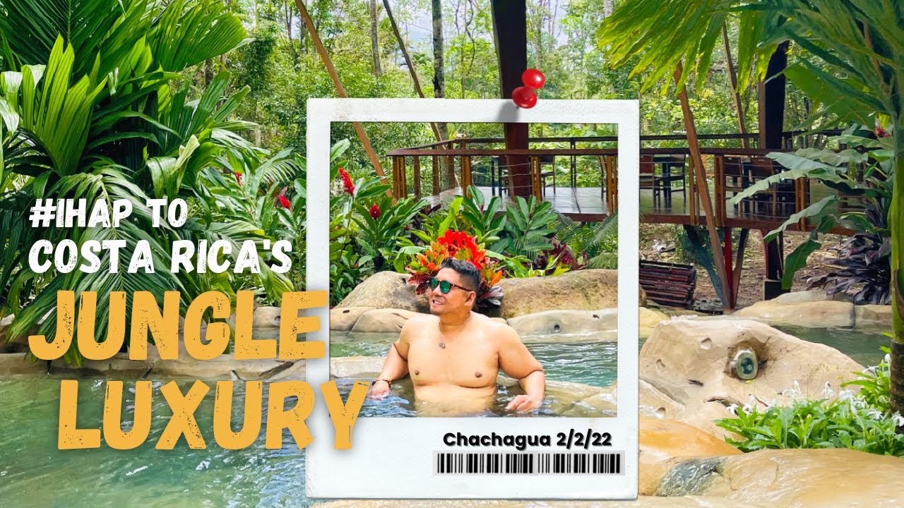 iHAP to Chachagua Resort, Costa Rica's Premier Jungle Luxury Destination