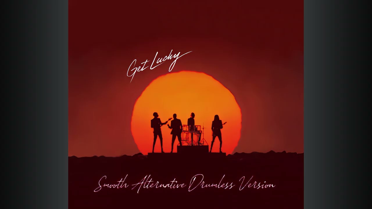 Daft Punk - Get Lucky - Smooth Alternative Drumless Version (Dolby Atmos Edition by The Musicalist)