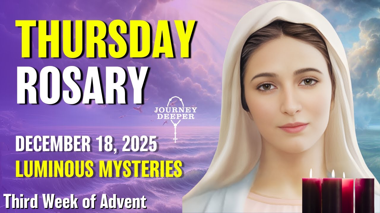 Thursday Rosary 💜 Luminous Mysteries of the Rosary 💜 December 18, 2025 VIRTUAL ROSARY