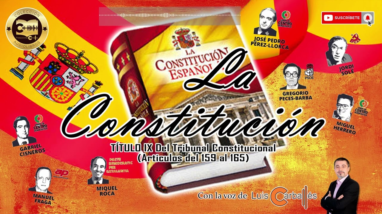 T&iacute;tulo 9 de la Constituci&oacute;n Espa&ntilde;ola: Del Tribunal Constitucional - Narrado por Luis Carball&eacute;s