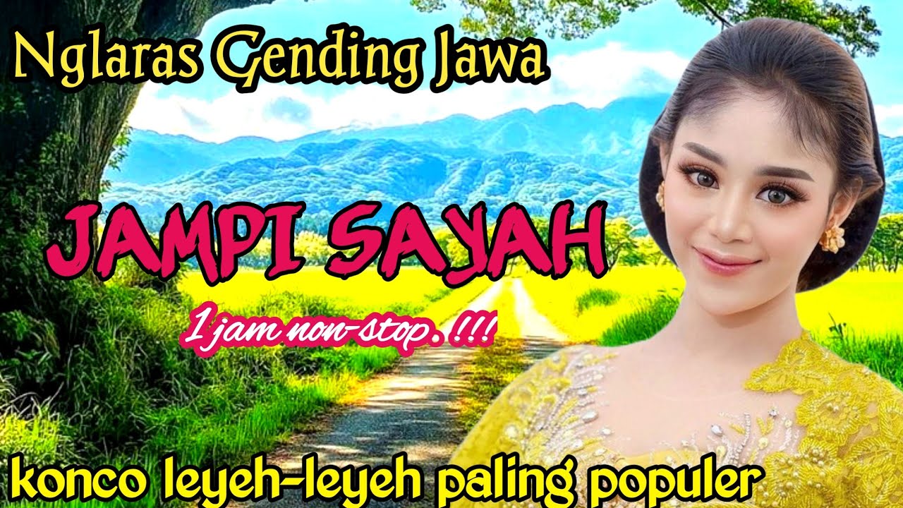 NGLARAS GENDING JAWA JAMPI SAYAH _ KONCO LEYEH-LEYEH PALING POPULER 1 JAM NON-STOP ‼️