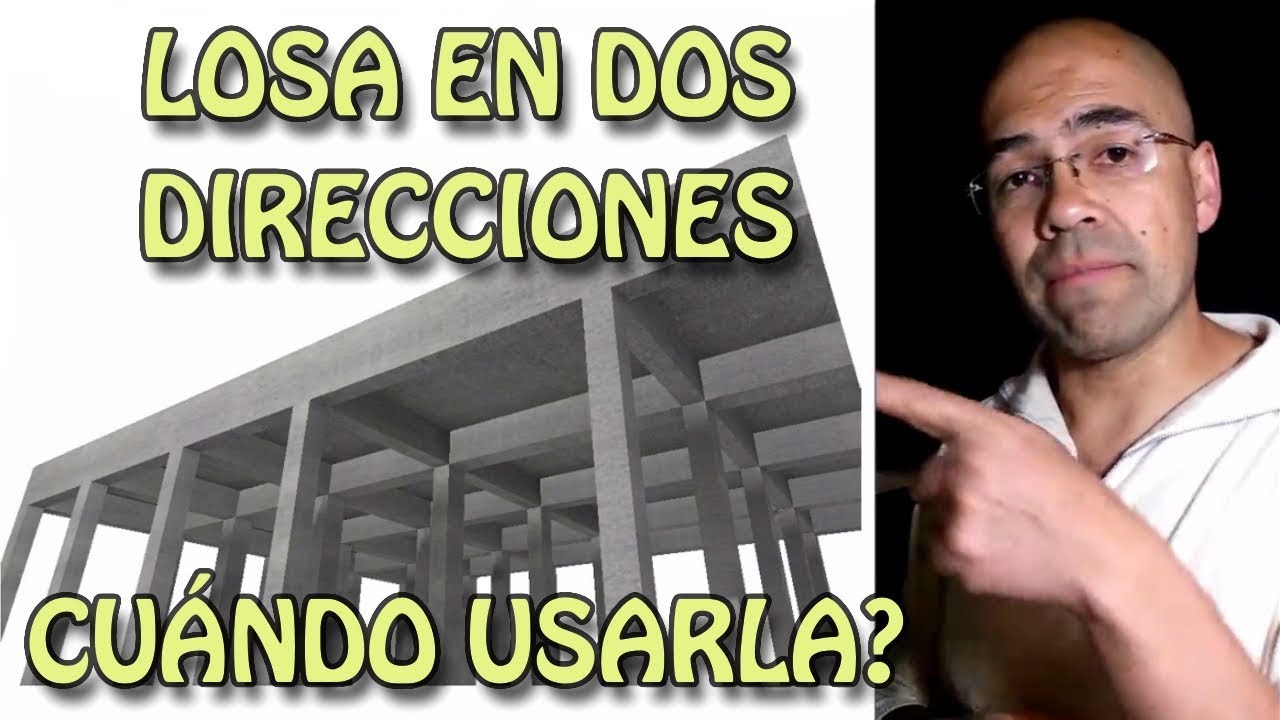 Losa armada en 2 direcciones - Cuándo usarla - Nociones básicas