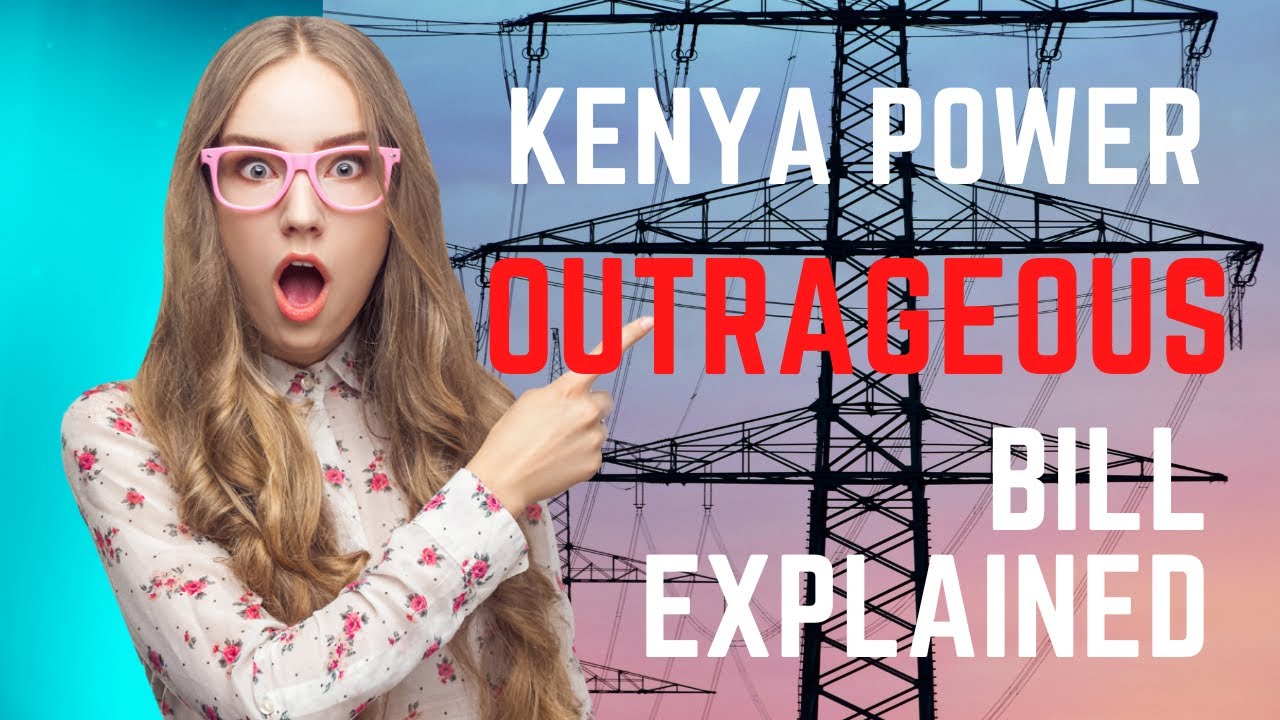 HIGH ELECTRICITY BILL IN KENYA EXPLAINED, WHERE YOUR MONEY GOES TO (NOT TO KENYA POWER!!!!)