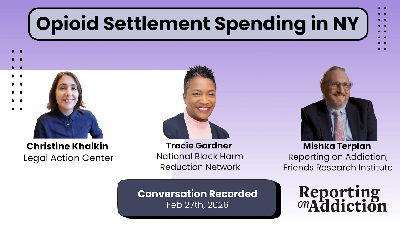 Reporting on Addiction NY Opioid Settlement Panel Discussion (2.27.26)