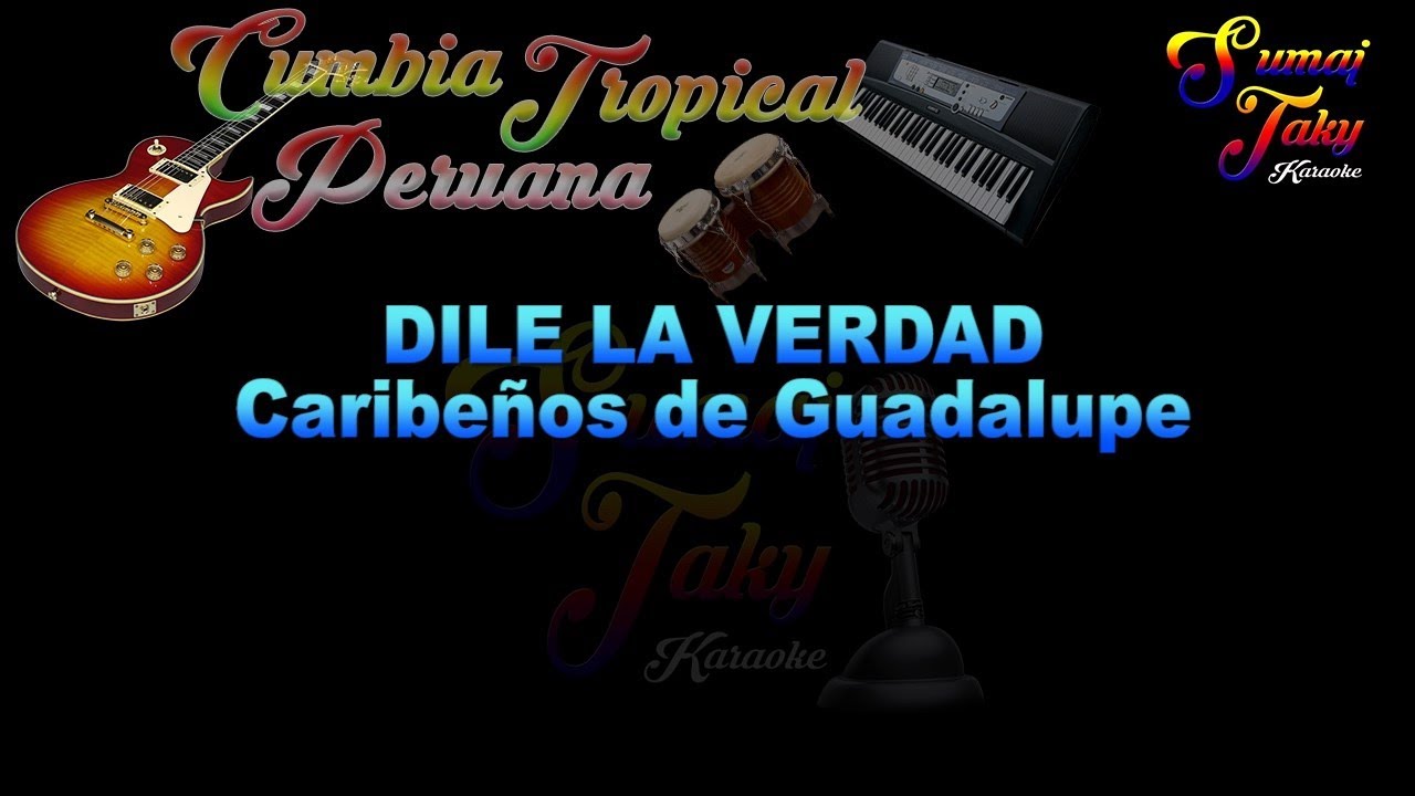 CARIBEÑOS DE GUADALUPE DILE LA VERDAD KARAOKE