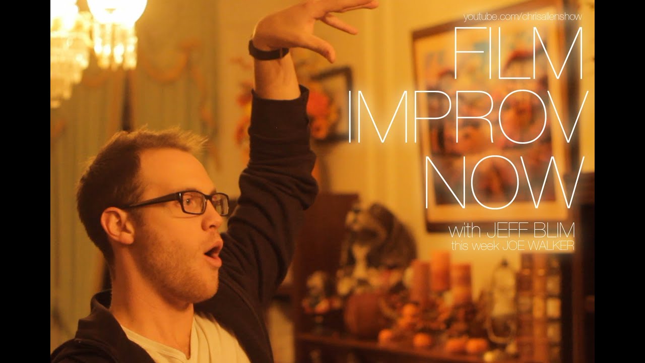 Film. Improv. Now. (Joe Walker)