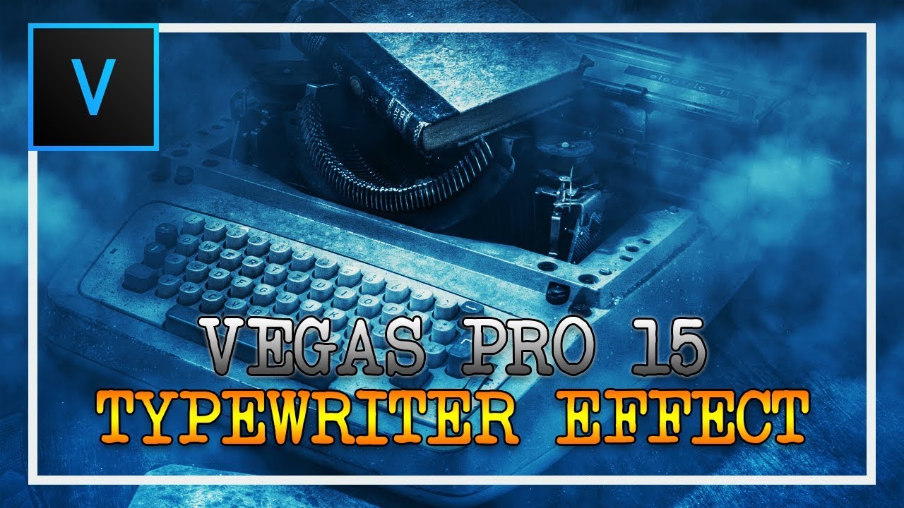 How To Make a Typewriter Effect in Vegas Pro 15