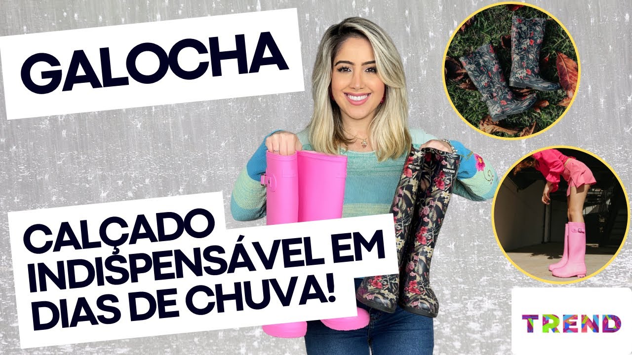 Galocha: Cal&ccedil;ado Indispens&aacute;vel Em Dias De Chuva