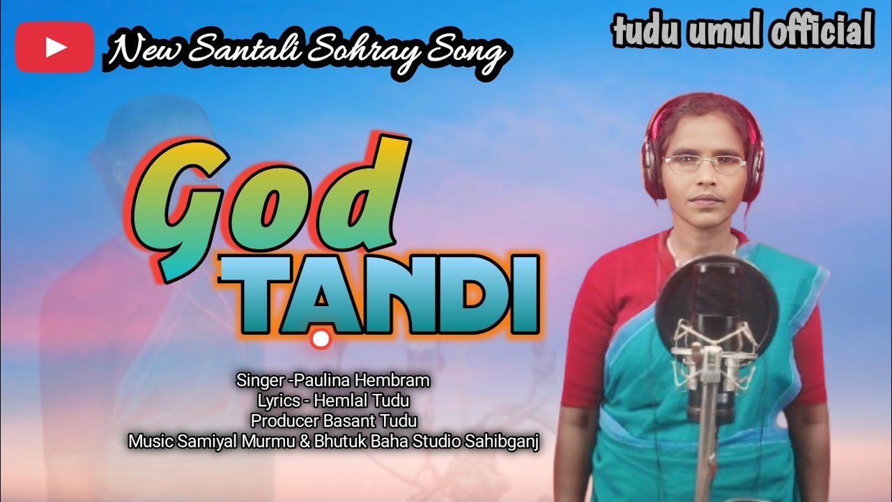 God Tandi Santali Sorhae Song 2025//Paulina Hembrom//Samiyal Murmu//Gulsan Soren#newsantalivideo