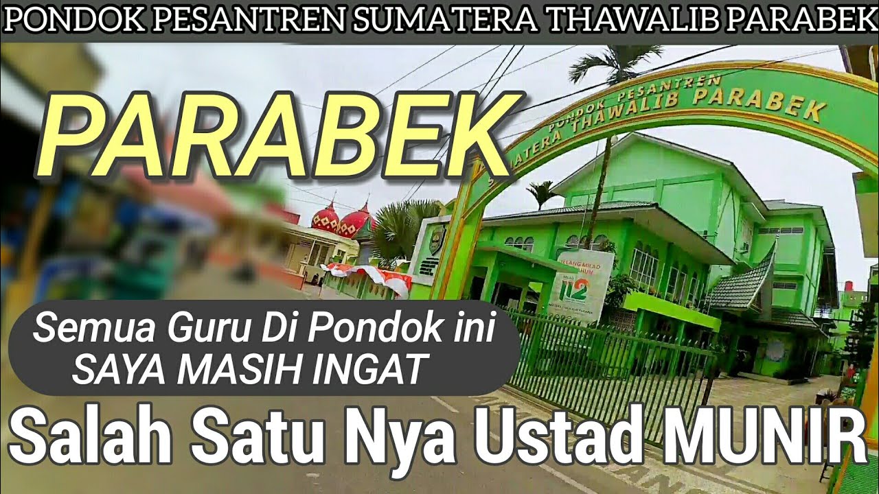ISLAMIC BOARDING SCHOOL || SUMATERA THAWALIB || PARABEK