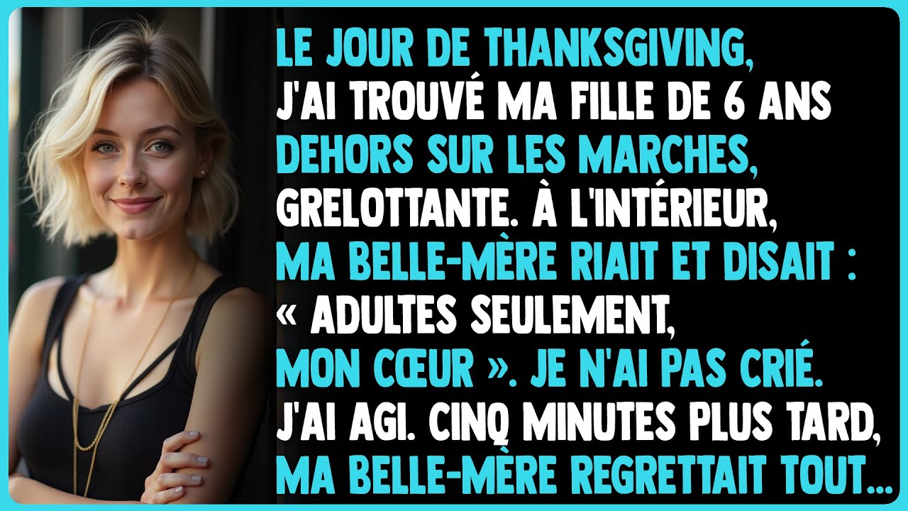 Le jour de Thanksgiving, j'ai trouvé ma fille de 6 ans dehors sur les marches, GRELOTTANTE.