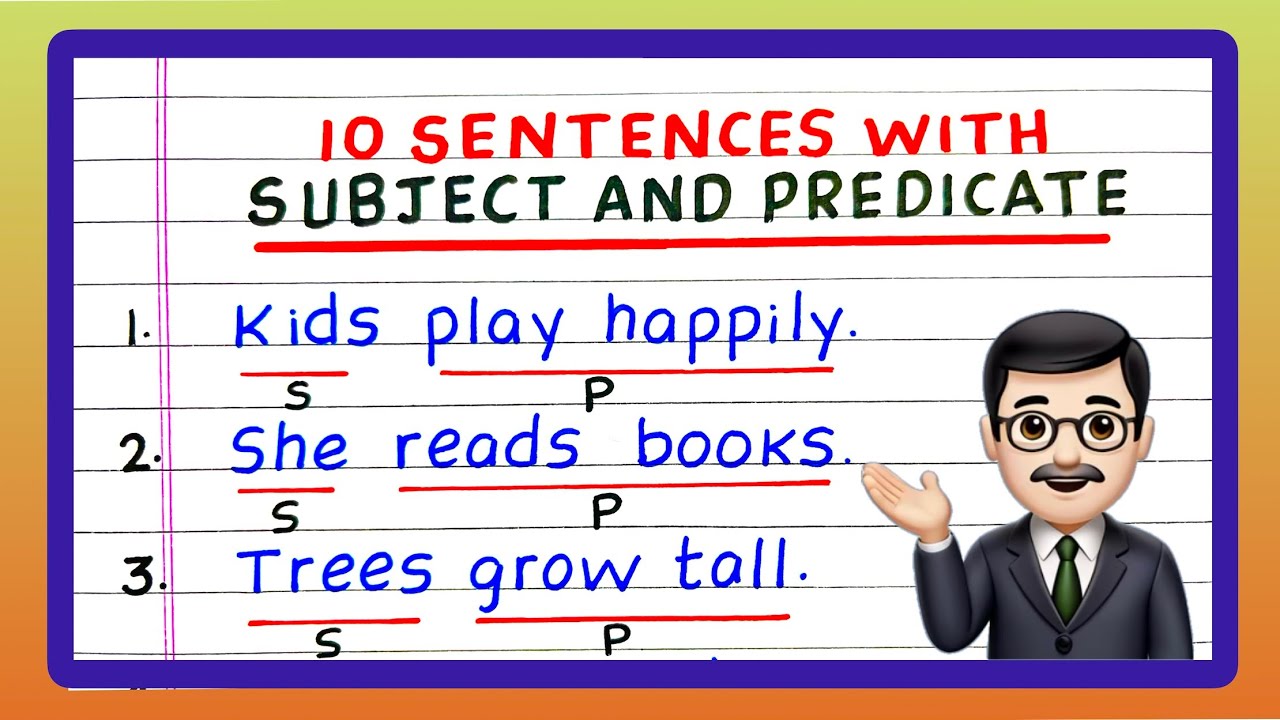 10 Subject and Predicate Sentences | 10 Sentences with Subject and Predicate