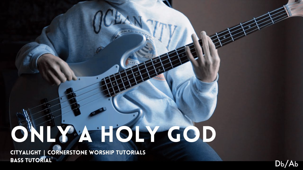 Only A Holy God - CityAlight // Bass Tutorial with Chords