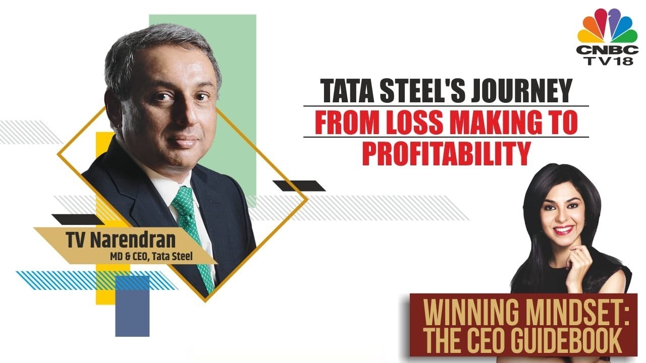 From Loss Making To Profitability: Tracking The Incredible Journey Of Tata Steel With T.V. Narendran