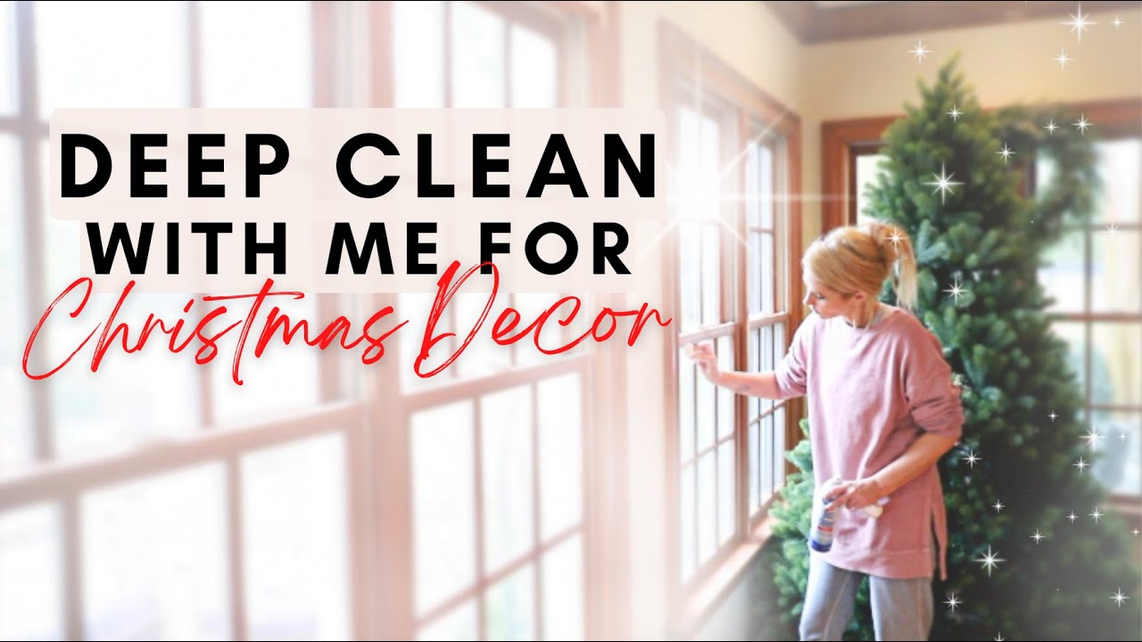 How to Prepare for Christmas 2022 // DEEP CLEAN WITH ME for Christmas Decorating!