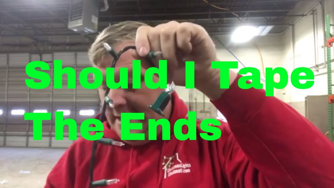 Should I Tape The Ends Of Christmas Lights?