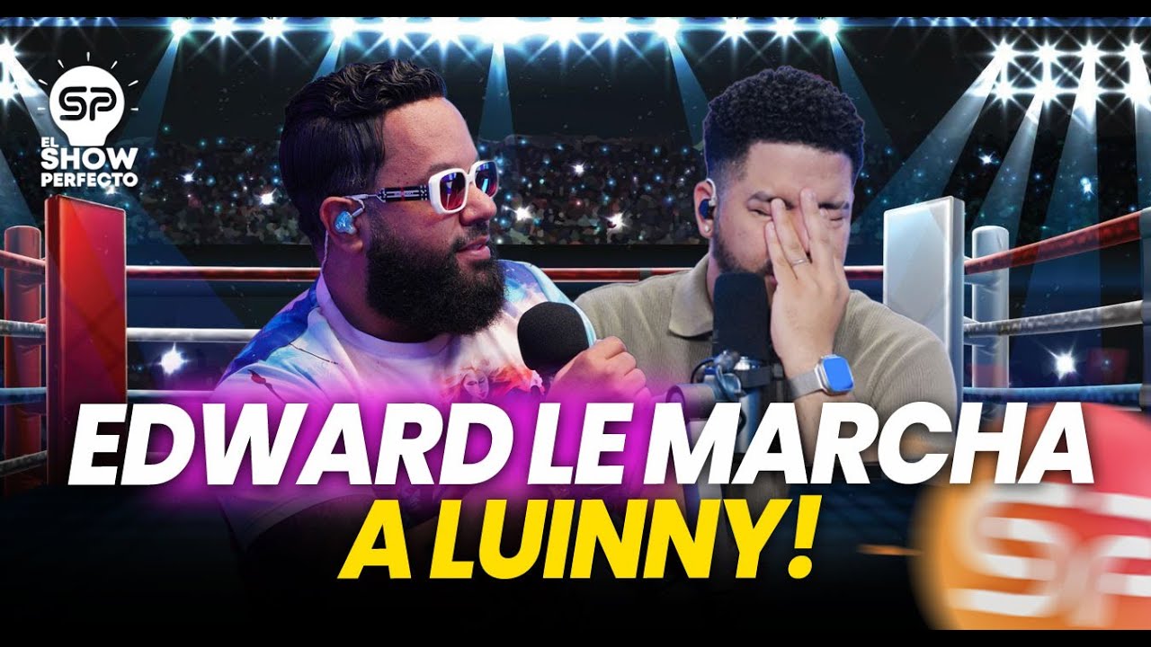 EDWARD FAMILIA LE MARCHA A LUINNY CORPORAN!
