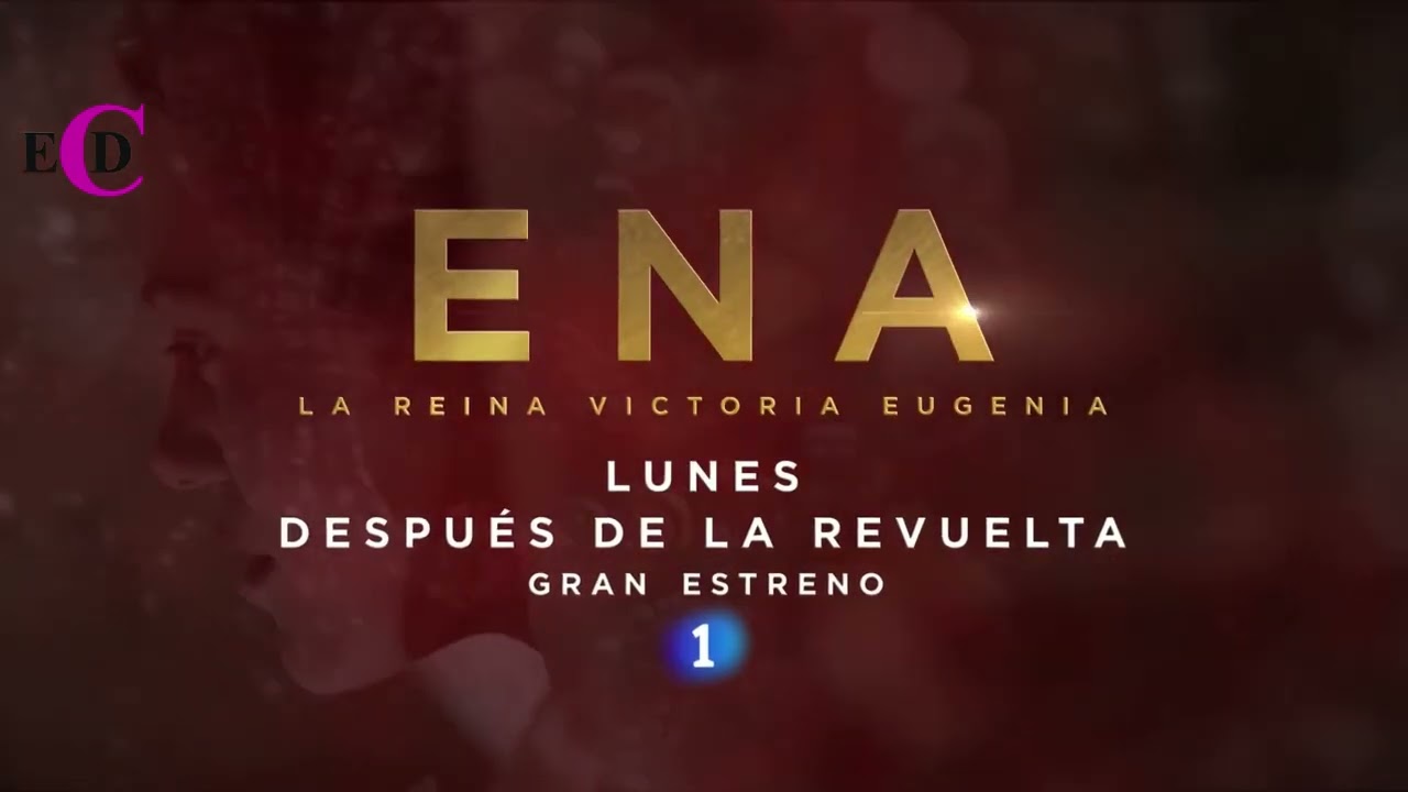 'ENA': RTVE estrena la superproducción que desvela la fascinante vida de la Reina Victoria Eugenia